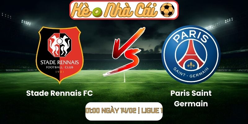 Soi kèo Stade Rennais FC vs Paris Saint Germain (01:00 ngày 14/02 | Ligue 1)