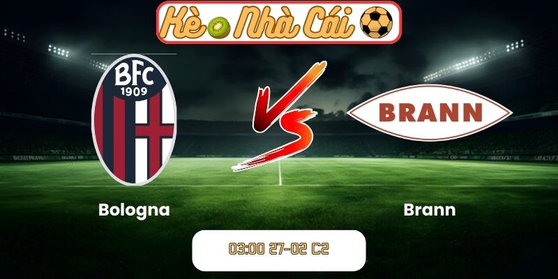 Soi kèo trận đấu Bologna vs Brann (03:00 27-02, C2) 7 Soi kèo trận đấu Bologna vs Brann (03:00 27-02, C2)