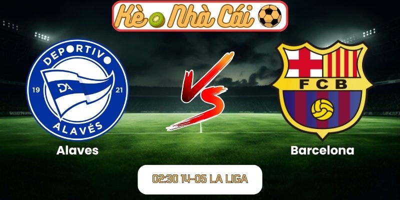 Alaves vs Barcelona